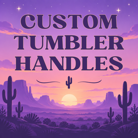 Custom Tumbler Handles